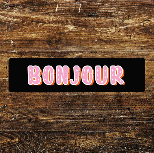 Bonjour Pink And Black | Metal Sign