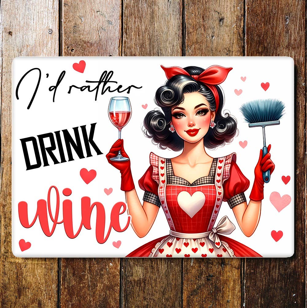I'd rather drink wine Funny | Metal Sign Plaque