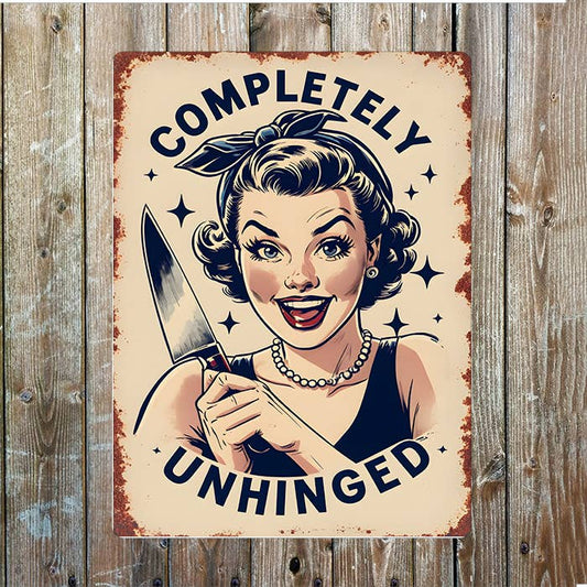 Completely Unhinged Women Knife Retro | Metal Sign Plaque