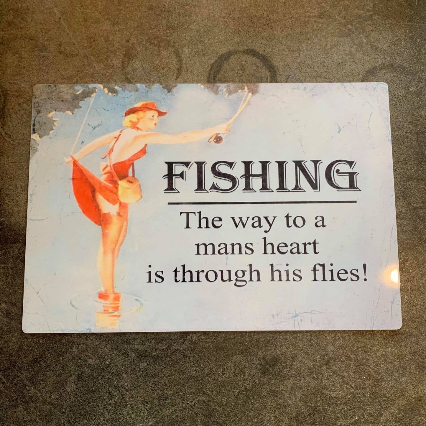 Fishing The way to mans Heart his Flies | Metal Sign