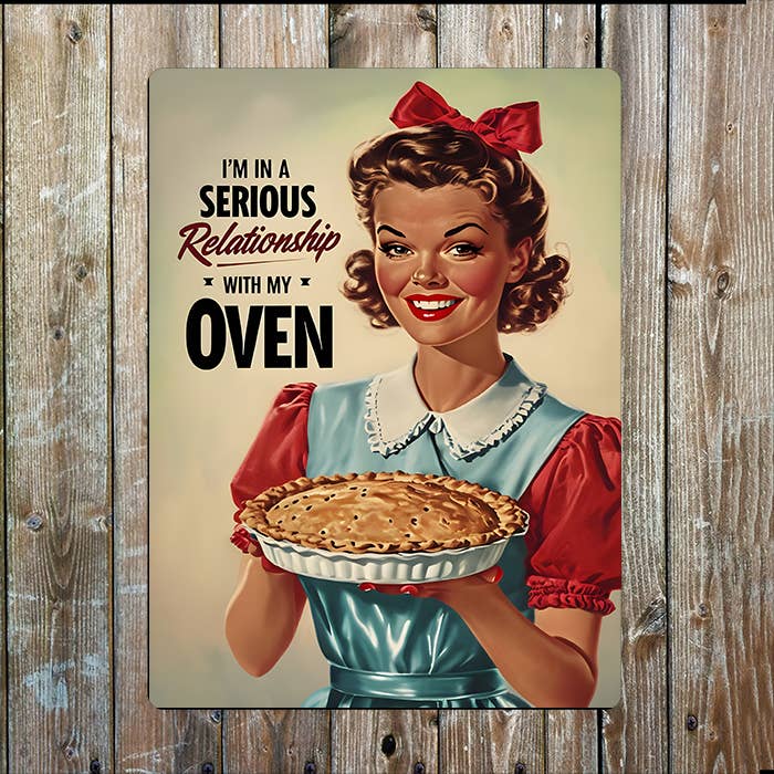 In Serious Relationship With My Oven Retro | Metal Sign Plaque