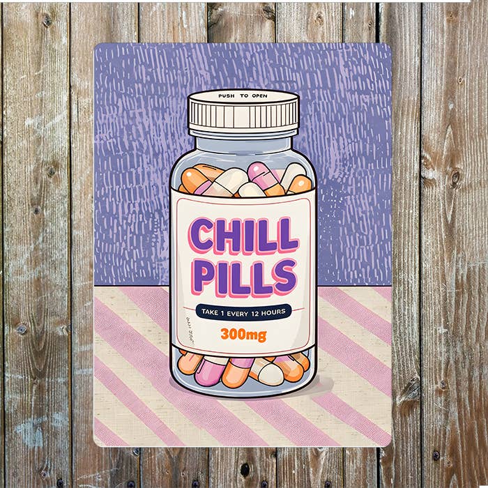 Prescription Bottle Chill Pill Metal Sign Plaque