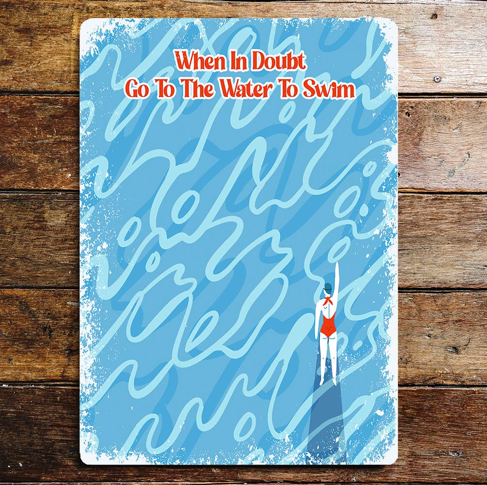 Swimming Go To The Water To Swim Metal Sign Plaque