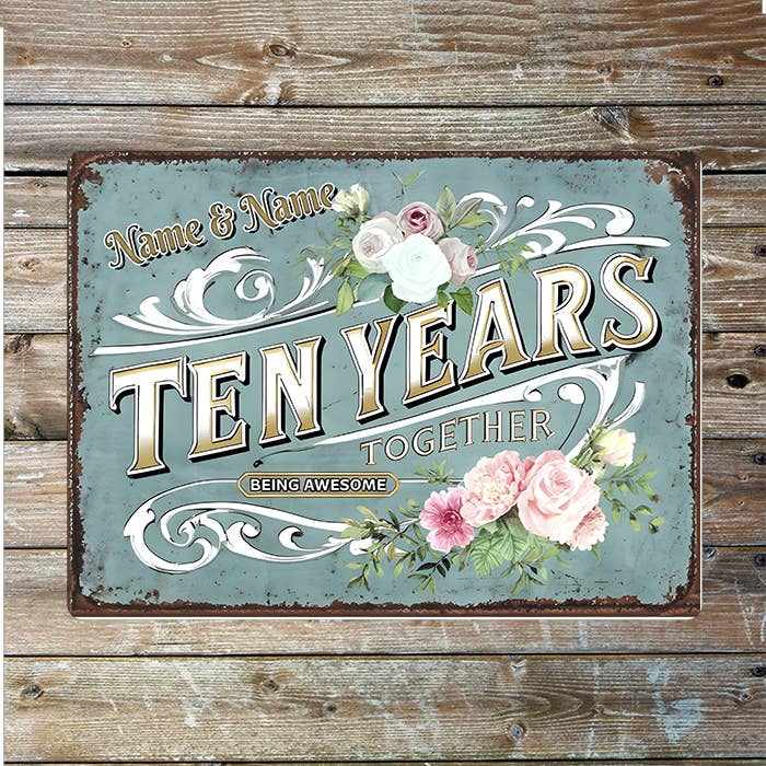 Ten Yeaars Together Name Custom Personalised Metal Wall Sign