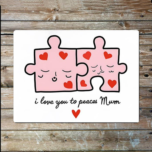 Love You Tp Pieces Mothers Mum Day | Metal Sign Plaque