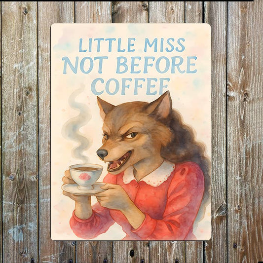 Little Miss Not Before Coffee | Metal Sign Plaque