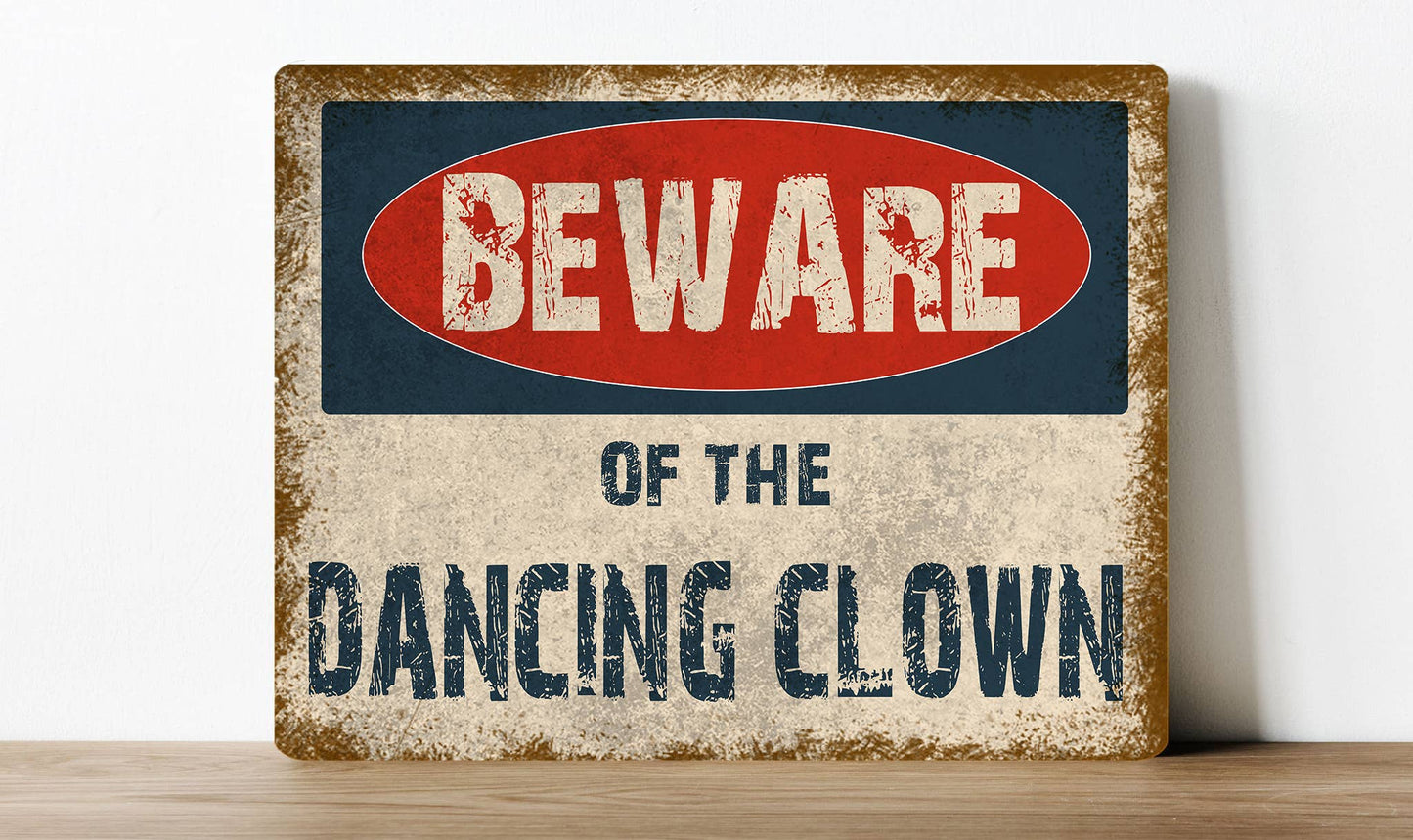 Beware Of The Dancing Clown | Metal Sign Plaque