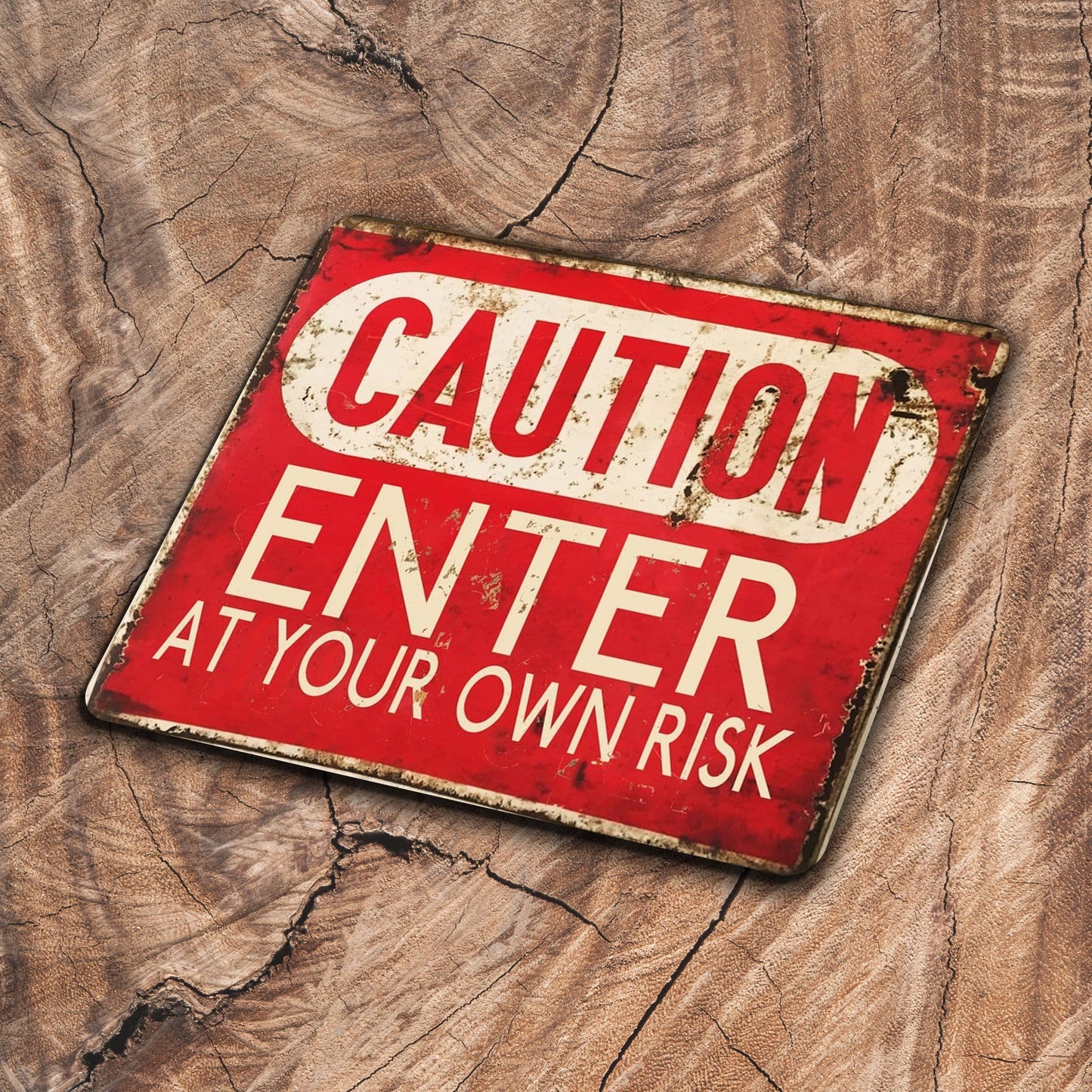 Caution Enter At Your Own Risk | Metal Sign