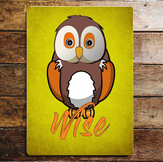Be Wise Owl | Metal Sign Plaque