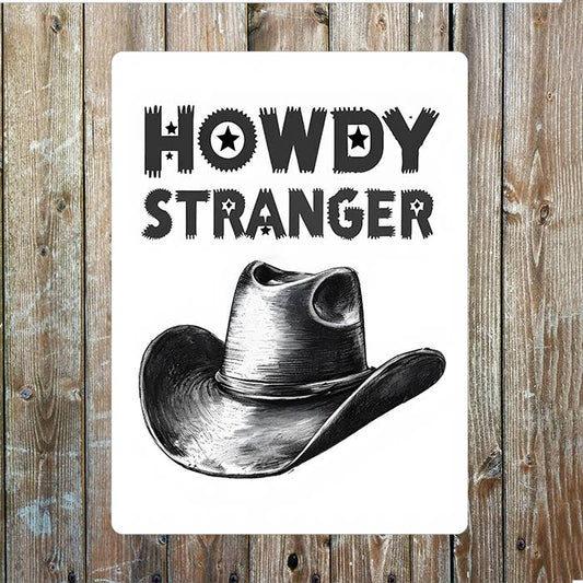 Howdy Stranger Hat Cowboy Western | Metal Sign Plaque