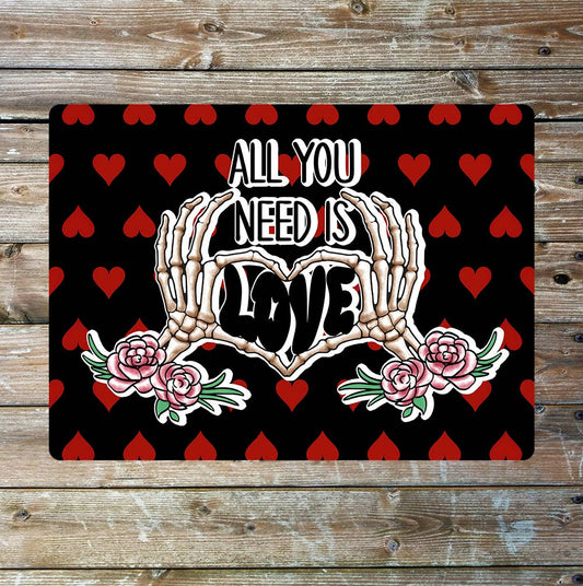 All you need is love Skeleton Valentines | Metal Sign Plaque