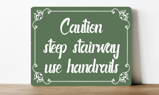 Caution Steep Sairway | Metal Sign Plaque