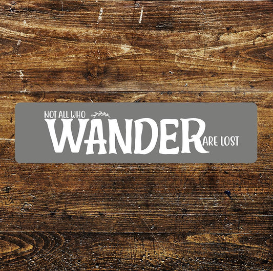 Not all who wander are lost quote Metal Sign Plaque