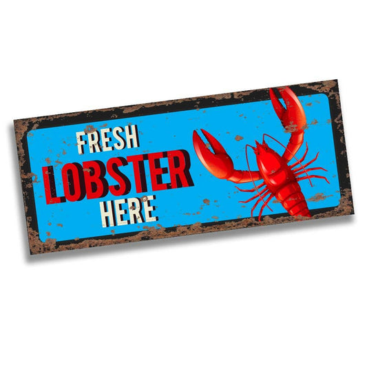 Fresh Lobster Here - | Metal Wall Sign