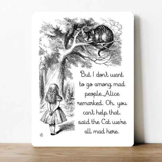 We're all mad here Alice in Wonderland | Metal Sign Plaque