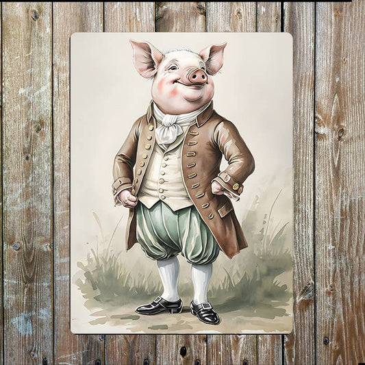 Whimsical Pig 18th Century Clothes | Metal Sign Plaque