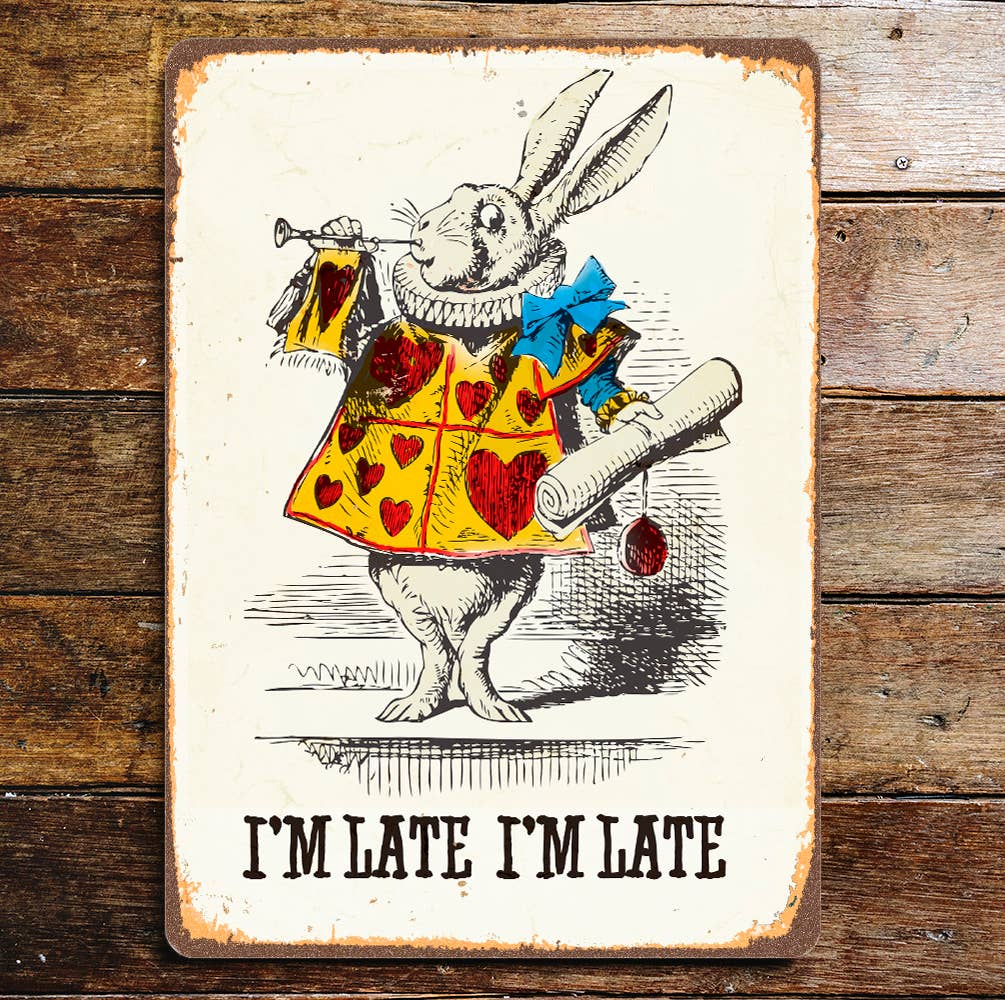 Alice in wonderland , I'm Late | Metal Sign