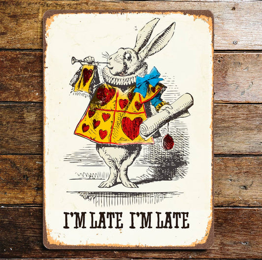 Alice in wonderland , I'm Late | Metal Sign