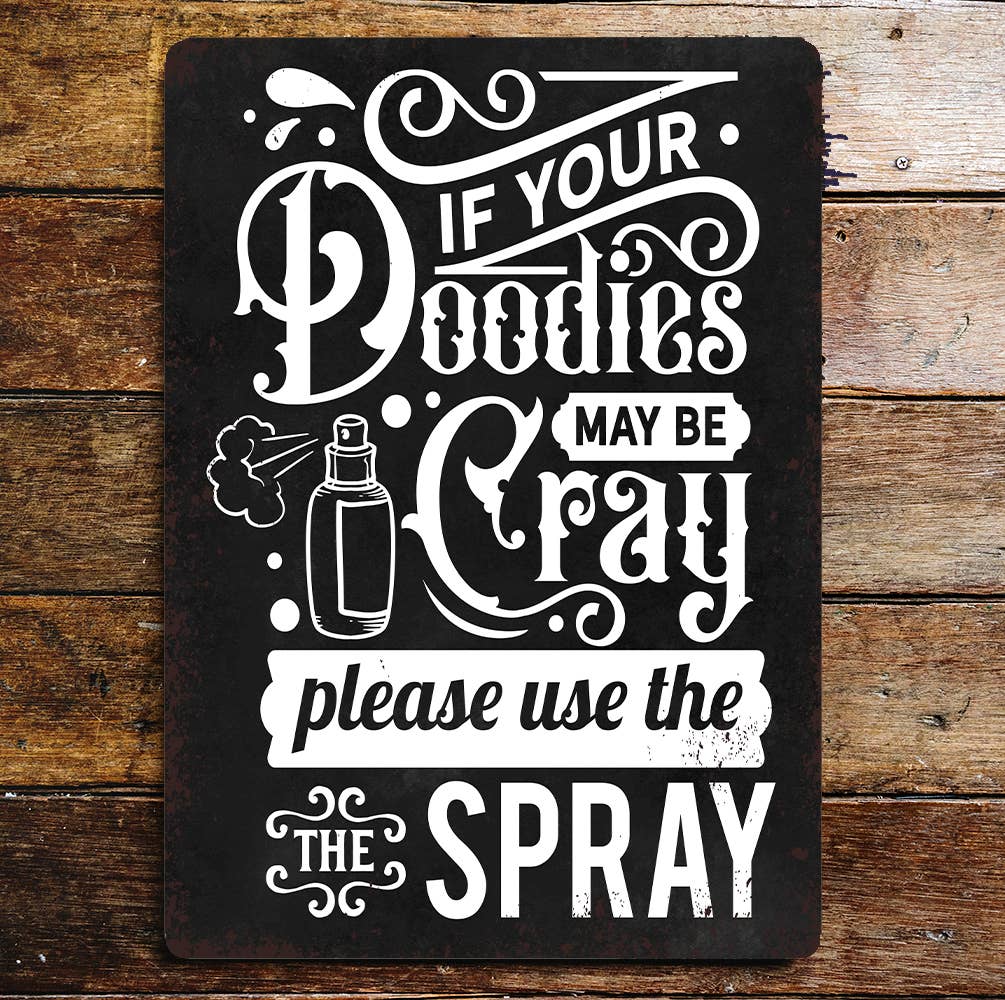 Bathroom If your doodies | Metal Wall Sign Plaque