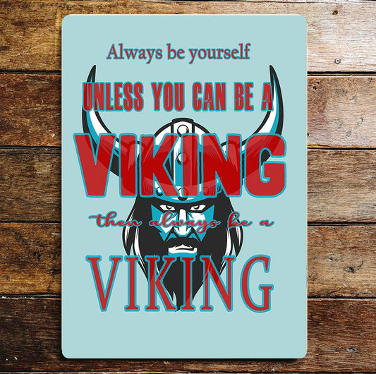Motivational lifestyle be yourself Viking | Metal Sign Plaque