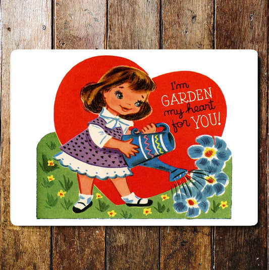 I'm Garden My Heart For You Valentine | Metal Sign Plaque