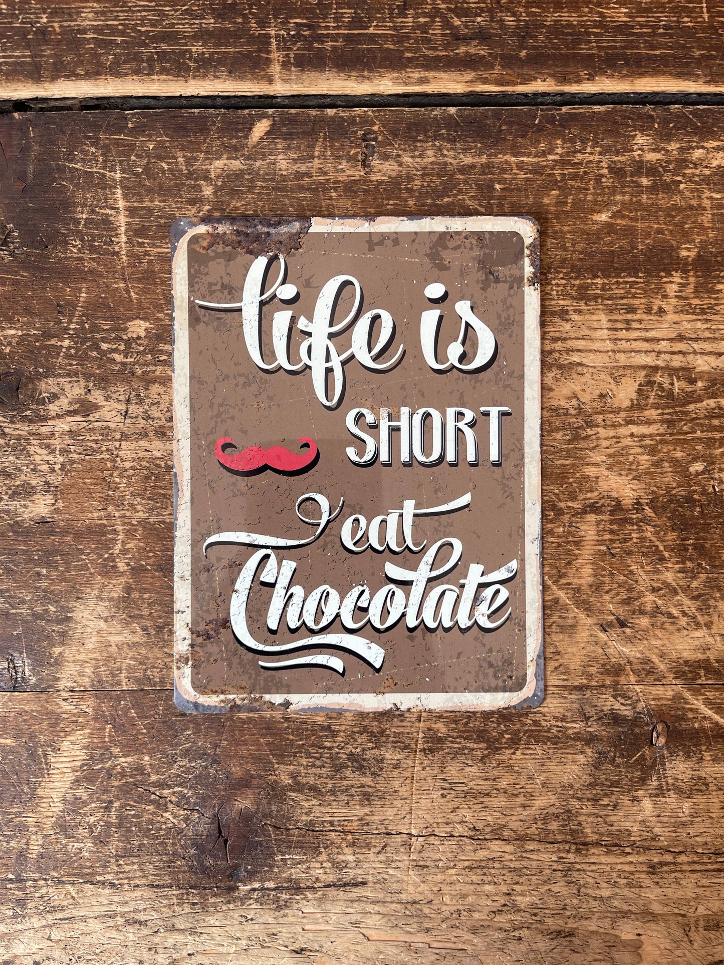 Life Is Short Eat Chocolate Retro | Metal Wall Sign Plaque