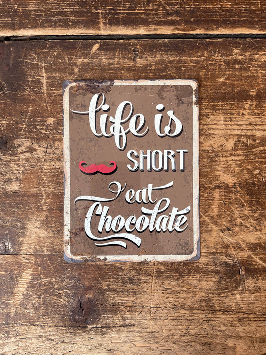 Life Is Short Eat Chocolate Retro | Metal Wall Sign Plaque