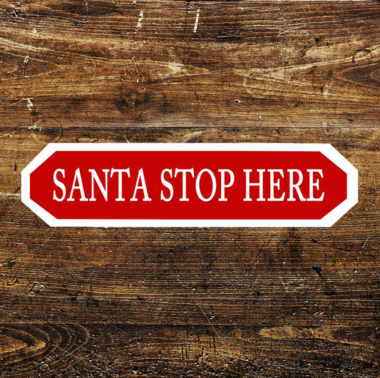 Santa Stop Here Christmas Sign Metal Long Sign Plaque