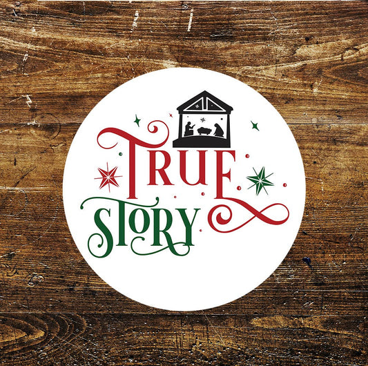 True Story Christmas Circle Metal Sign