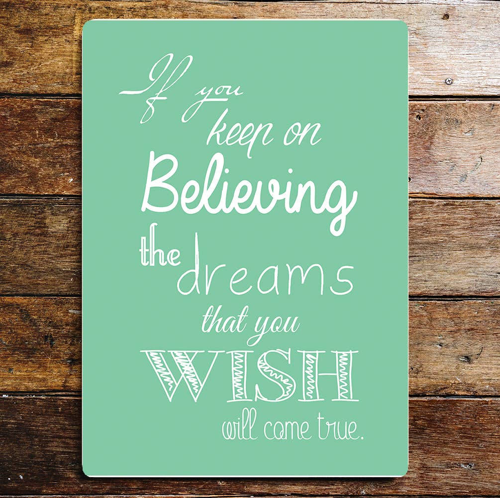 Lifestyle keep on believing art | Metal Sign Plaque