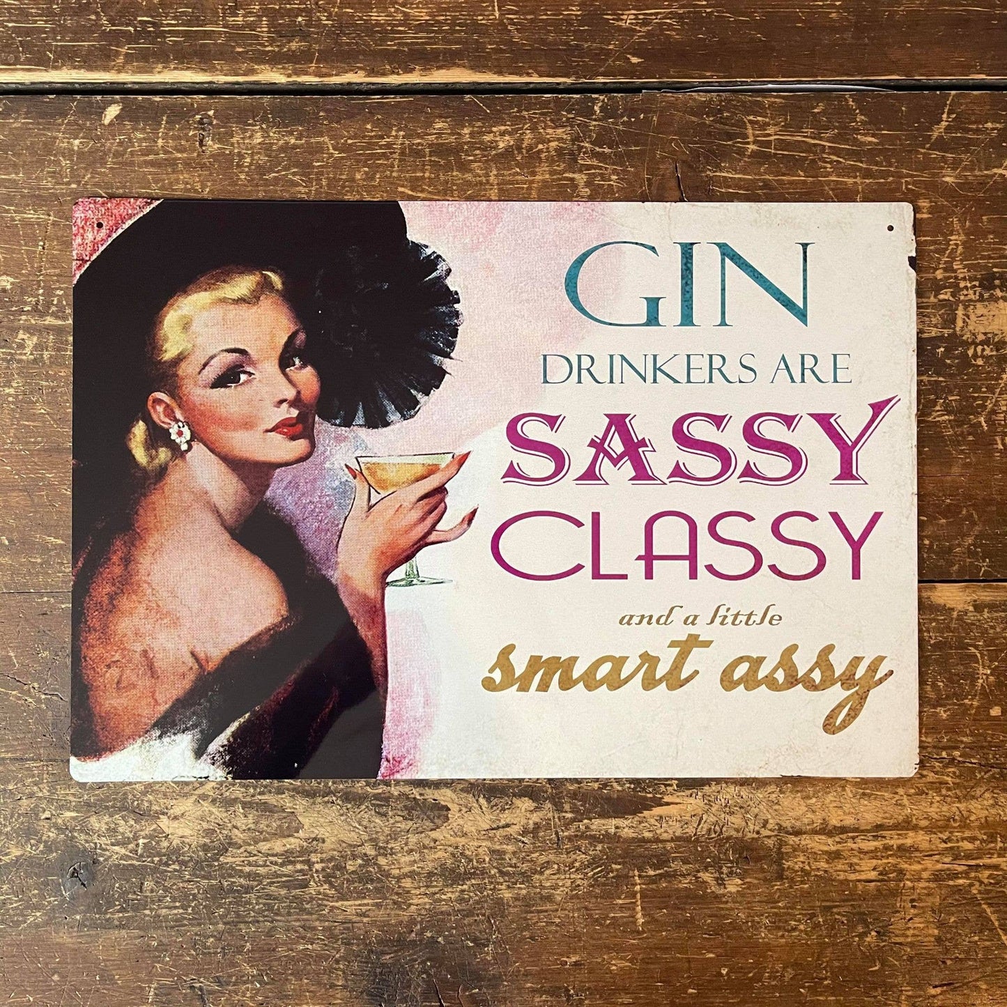 Gin Drinker are Sassy Classy | Metal Sign