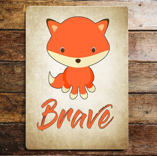 Be Brave Fox Cub Cute | Metal Sign Plaque