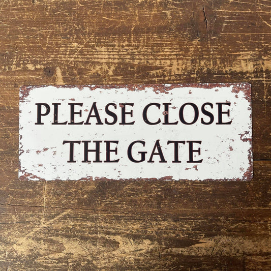Please Close The Gate - Kitchen | Metal Wall Sign
