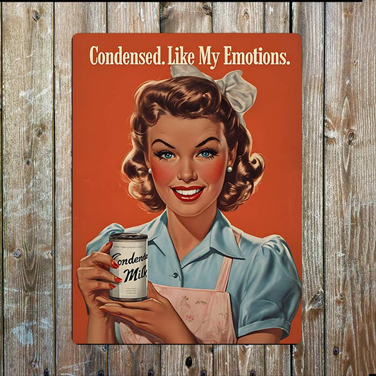 Condensed Like My Emotions Vintage Retro | Metal Sign Plaque