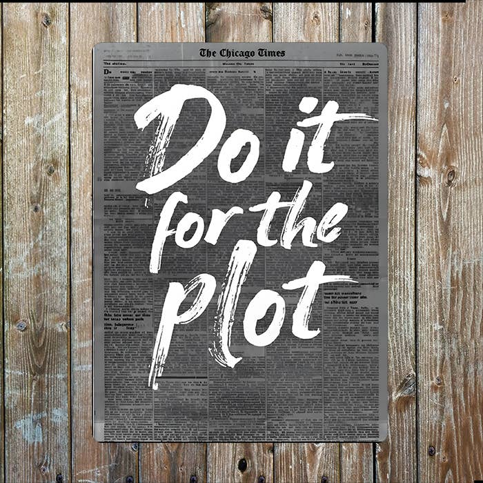 Do It For The plot | Metal Sign Plaque
