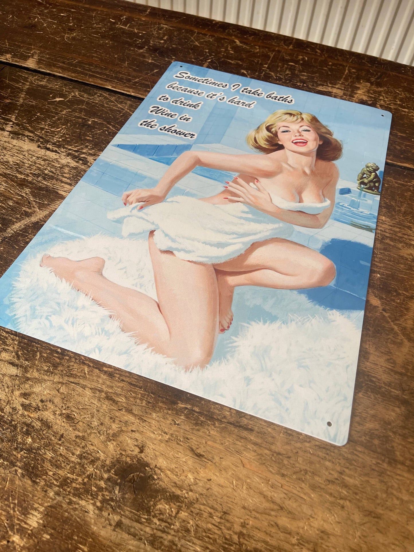 Sometimes I take baths hard to drink Wine Shower Metal Sign