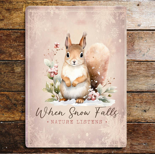 When Snow Falls Nature Listens Winter | Metal Sign Plaque