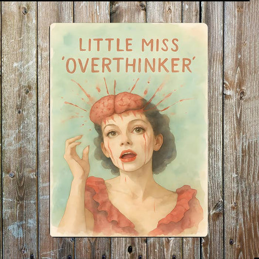 Little Miss Overthinker | Watercolour | Metal Sign Plaque