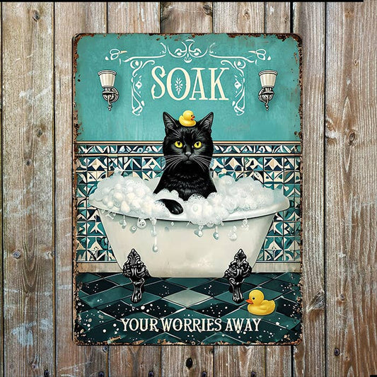 Soak Your Worries Away | Cat Bathroom | Metal Sign Plaque
