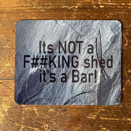 Its NOT a shed it's a Bar Home Bar | Metal Wall Sign