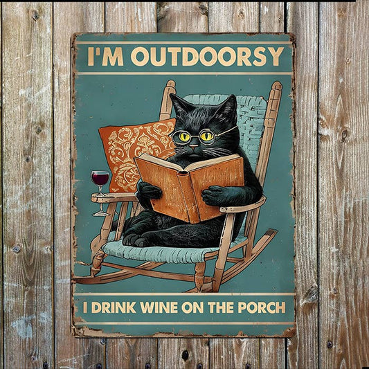 I'm Outdoorsy i drink wine On Porch Cat | Metal Sign Plaque