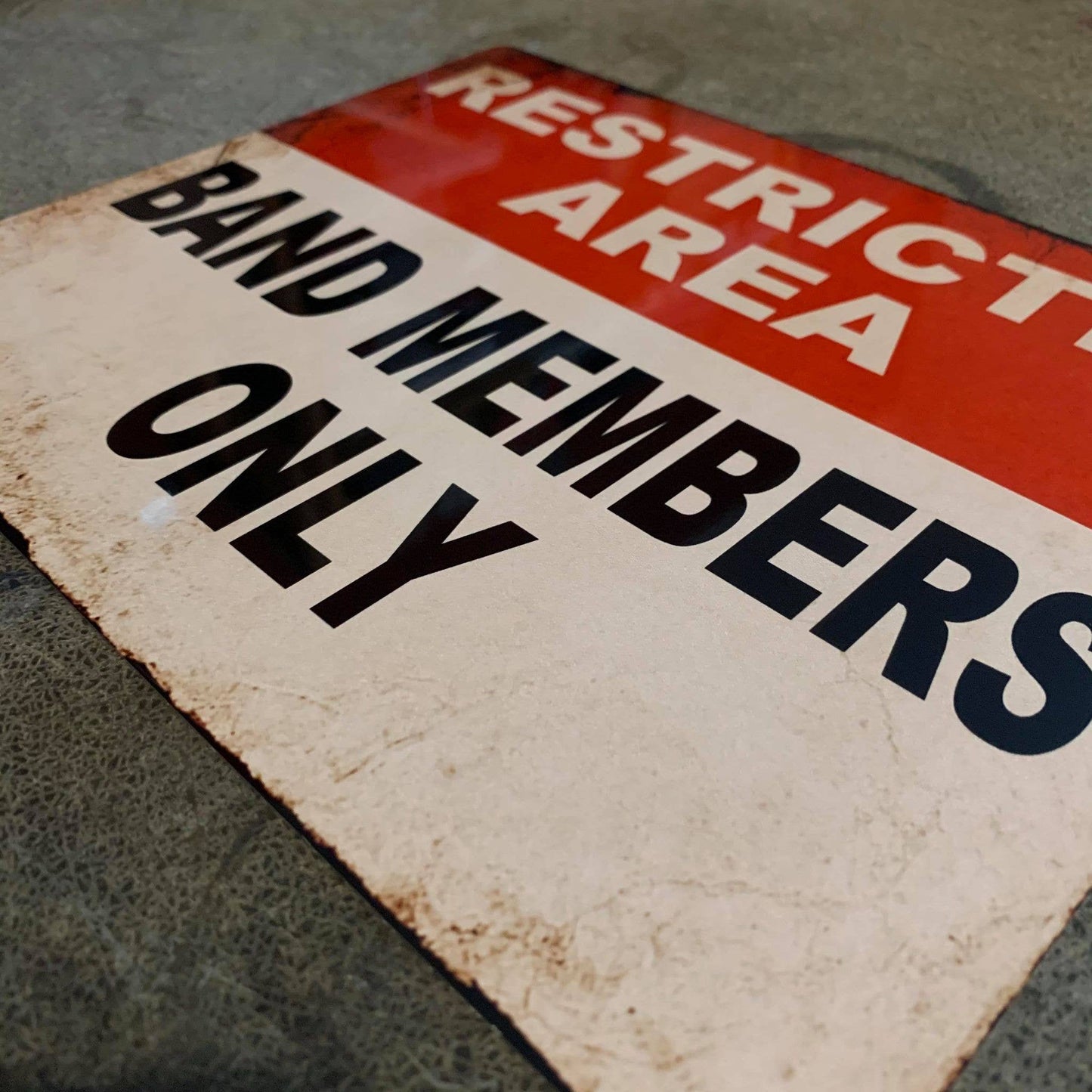 Restricted Area Band Member Only Metal Sign