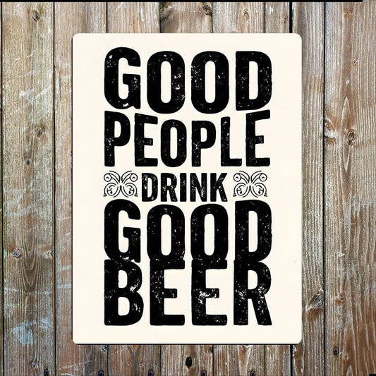 Good People Drink Good Beer | Bar Pub | Metal Sign Plaque