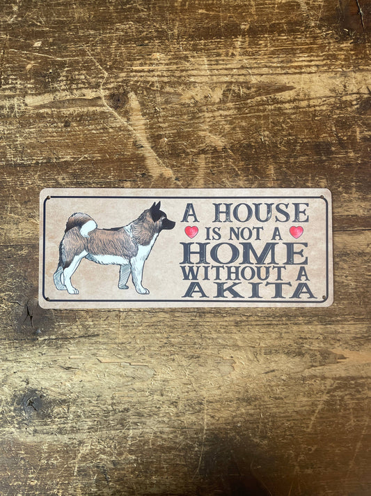 Akita Dog | Metal Sign Plaque A House