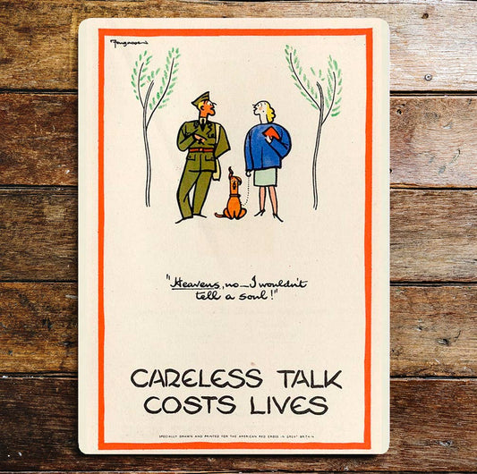 Careless Talk Cost Lives Heavens No I Won't Tell | Metal Sign