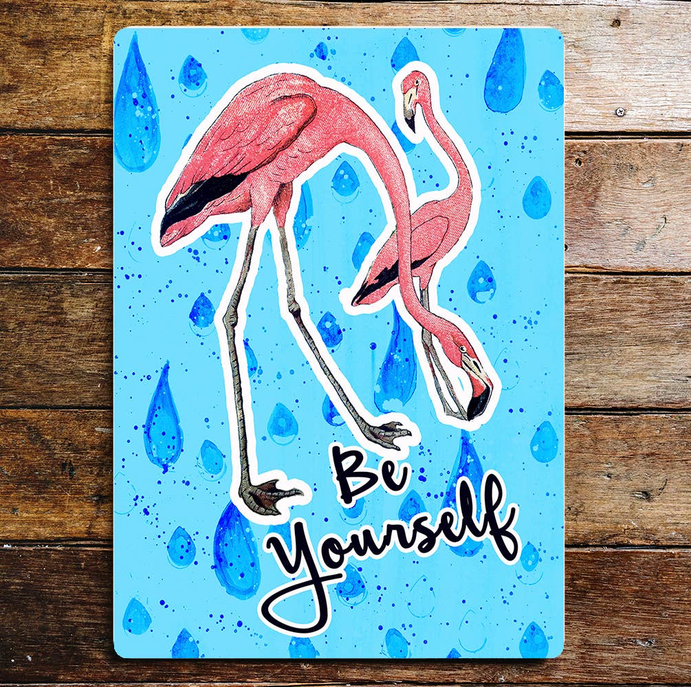 Be Yourself Pink Flamingos | Metal Sign Plaque