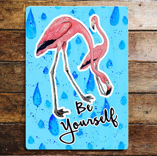 Be Yourself Pink Flamingos | Metal Sign Plaque