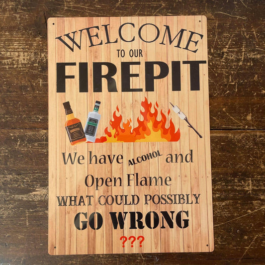 Welcome Fire Pit fire pit | Metal Sign Humorous Plaque