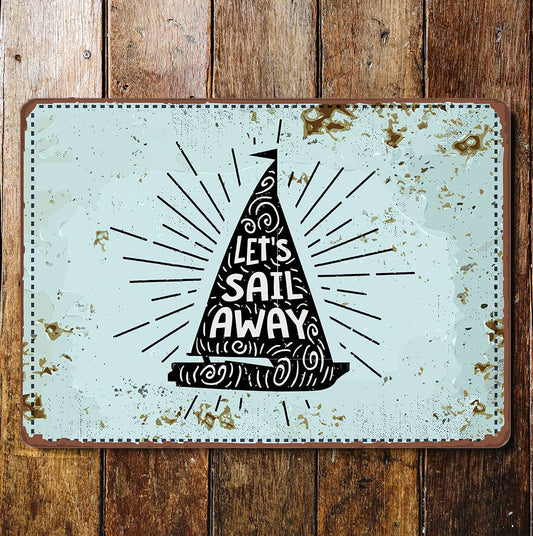 let's sail away ship boat sea | Metal Wall Sign