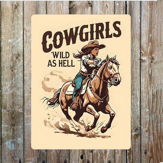 Wild As Hell Cowgirl Western | Metal Sign Plaque